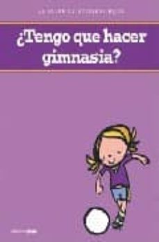 ¿tengo que hacer gimnasia?-9788432917943
