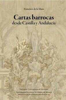 cartas barrocas desde castilla y andalucia-francisco de la maza y cuadra-9788433871343