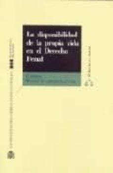 la disponibilidad de la propia vida en el derecho penal-9788434011243