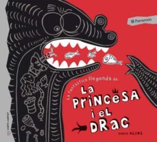 la fantastica llegenda de: la princesa i el drac (conte contat)-9788434236943