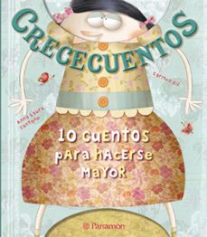 crececuentos: 10 cuentos para hacerse mayor-carmen gil-9788434238343