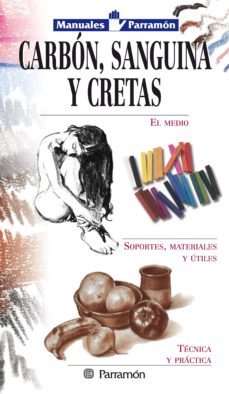 manuales parramon. carbon, sanguina y cretas (ebook)-9788434242043