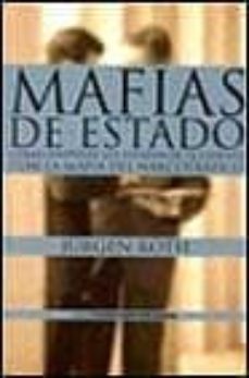 mafias del estado: como cooperan los estados de occidente con la mafia del narcotrafico-9788434506343