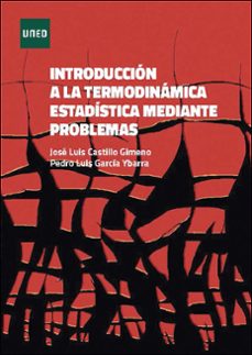 introducción a la termodinámica estadística mediante problemas-pedro luis garcia ybarra-9788436241143