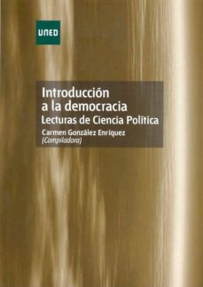 introduccion a la democracia. lecturas de ciencia politica-carmen gonzalez enriquez-9788436265743