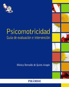 psicomotricidad: guia de evaluacion e intervencion-monica bernaldo de quiros-9788436827743