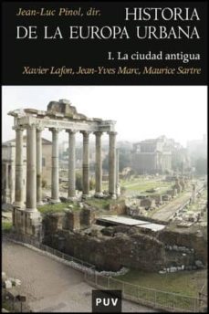 historia de la europa urbana i. la ciudad antigua-jean luc (dir.) pinol-9788437078243