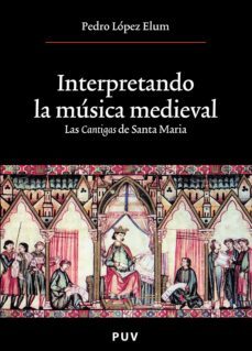 interpretando la musica medieval (ebook)-pedro lopez elum-9788437083643