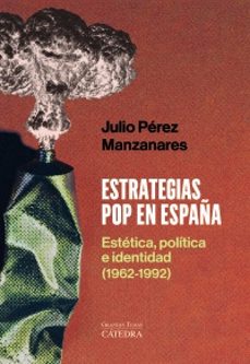 estrategias pop en españa-julio perez manzanares-9788437649443