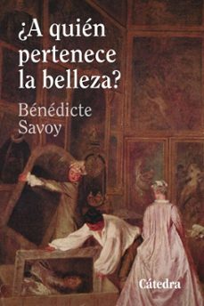 ¿a quien pertenece la belleza? (ebook)-benedicte savoy-9788437650043