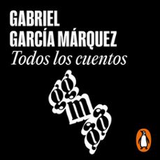 todos los cuentos-gabriel garcia marquez-9788439739043