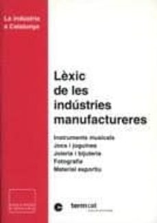 lexic de les industries manufactureres. instruments musicals, joc s i joguines, joieria i bijuteria, fotografia, material sportiu-9788441200043