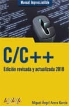 c/c++ (edicion revisada y actualizada 2010) (manual imprescindibl e)-9788441526143