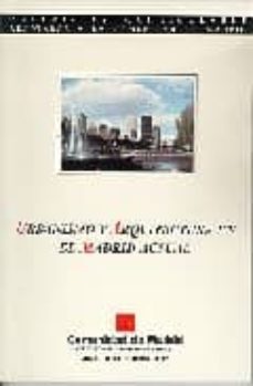 urbanismo y arquitectura en el madrid actual-carmen fernandez herraez-araceli cabezas lopez-pablo pinedo reyes-9788445116043