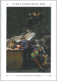 futuro del pasado, yinka shony-9788445133743
