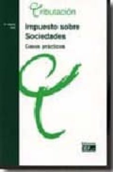 impuesto sobre sociedades: casos practicos 2009-9788445414743