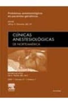 clinicas anestesiologicas de norteamerica 2009 (vol. 27 nº 3): pr oblemas anestesiologicos en pacientes geriatricos-j. h. silverstein-9788445818343