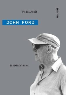 john ford: el hombre y su cine-9788446023043