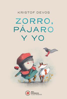 zorro, pajaro y yo-kristof devos-9788446055143