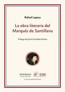 la obra literaria del marques de santillana-rafael lapesa-9788447228843