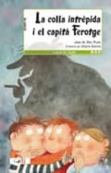 la colla intrepida i el capita ferotge (2ª ed.)-joan de deu prats-9788447440443