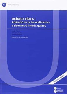 quimica fisica i: aplicacio de la termodinamica a sistemes d interes quimic-9788447536443