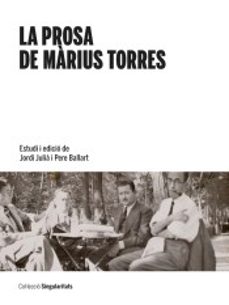 la prosa de marius torres (cat)-jordi (ed.) julia i pere ballart-9788447541843