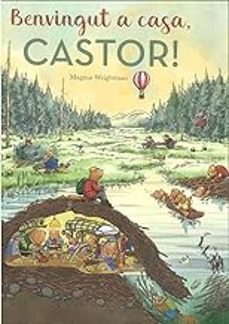 benvingut a casa, castor!-magnus weightman-9788447951543