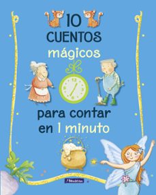 10 cuentos magicos para contar en 1 minuto-9788448848743