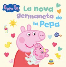 peppa pig. un conte - la nova germaneta de la pepa-9788448871543