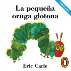 la pequeña oruga glotona (coleccion eric carle) (audiolibro)-eric carle-9788448872243