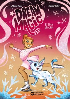 dream magic. el linx glacial-alena pons-9788448967543