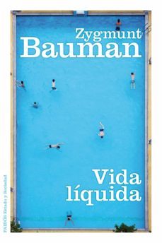 vida liquida-zygmunt bauman-9788449324543