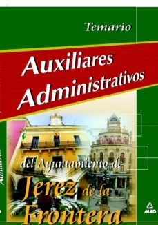 auxiliares administrativos del ayuntamiento de jerez de la fronte ra: temario-9788466539043