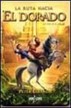 la ruta hacia el dorado-peter lerangis-9788466600743