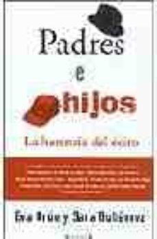 padres e hijos: la herencia del exito-eva orue-sara gutierrez-9788466620543