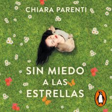 sin miedo a las estrellas (audiolibro)-chiara parenti-9788466672443