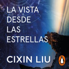 la vista desde las estrellas (audiolibro)-cixin liu-9788466677943