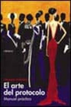 el arte del protocolo: manual practico-fernando fernandez-9788466714143