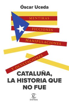 cataluña, la historia que no fue (ebook)-oscar uceda marquez-9788467071443