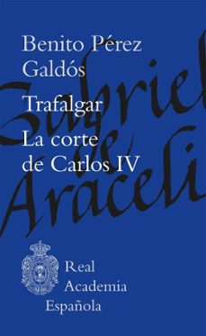 trafalgar. la corte de carlos iv (ebook)-benito perez galdos-9788467076943