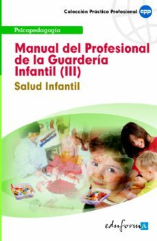 manual del profesional de la guarderia infantil (iii). salud infa ntil-9788467601343