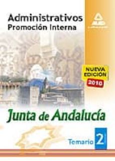 administrativos de la junta de andalucia. promocion interna. tema rio volumen ii-9788467636543