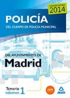 policia del cuerpo de policia municipal del ayuntamiento de madrid. temario vol 1-9788467698343
