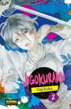 Jigokuraku No. 1: Jigokuraku No. 1, De Kaku, Yuji. Serie Jigokuraku, Vol.  1. Editorial Norma Editorial S.a., Tapa Blanda, Edición 1 En Español, 2020