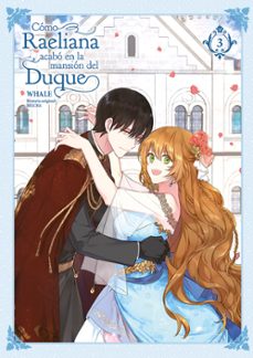 como raeliana acabo en la mansion del duque 3-9788467962543