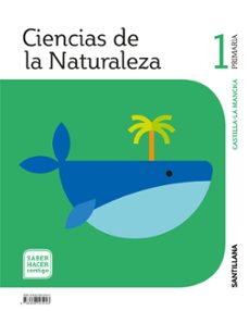 ciencias  naturales 1º educacion primaria castilla la mancha sabe r hacer contigo castellano-9788468045443