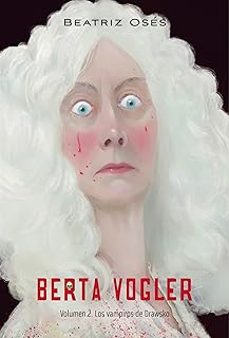 berta vogler 2: los vampiros de drawsko-9788468370743