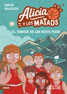 alicia y los mataos 2. el torneo de los siete picos-carlos vila sexto-9788468377643