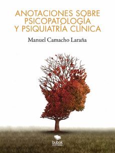 anotaciones sobre psicopatologia y psiquiatria clinica (ebook)-manuel camacho-9788468543543